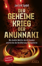 Jan Erik Sigdell - Der Geheime Krieg der Anunnaki (Erweiterte Neuausgabe)