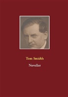Tom Smidth, Henning Smidth - Noveller