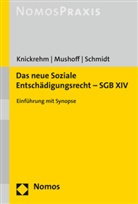 Sabin Knickrehm, Sabine Knickrehm, Mushoff, Tobia Mushoff, Tobias Mushoff, Steffen Schmidt... - Das neue Soziale Entschädigungsrecht - SGB XIV