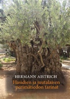 Hermann Aistrich - Hasidien ja juutalaisen perimätiedon tarinat