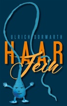 Ulrich Dorwarth - Haar Fein