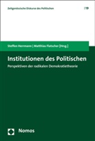 Flatscher, Flatscher, Matthias Flatscher, Steffe Herrmann, Steffen Herrmann - Institutionen des Politischen