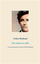 Arthur Rimbaud - Une saison en enfer