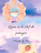 Madu La Fée - Lupin et la clef du potager
