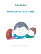 Julie Pécher - En vacances chez mamie