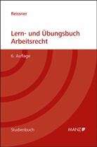 Gert P Reissner, Gert-Peter Reissner - Lern- und Übungsbuch Arbeitsrecht