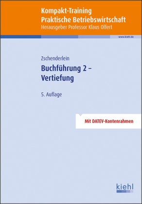 Oliver Zschenderlein, Klau Olfert, Klaus Olfert - Kompakt-Training Buchführung 2 - Vertiefung
