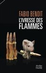 Fabio Benoît, Fabio Benôit - L'ivresse des flammes : roman policier