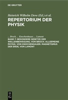 Broch, . . . Broch, ... Broch, Knochenhauer, . . . Knochenhauer, ... Knochenhauer... - Repertorium der Physik - Band 7: Besondere Gesetze der Wellenbewegung, von Broch. Allgemeine Physik, von Knochenhauer. Magnetismus der Erde, von Lamont