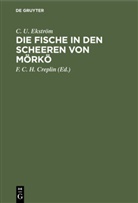 C. U. Ekström, Carl Ulrik Ekström, F. C. H. Creplin, Friedrich Heinrich Christian [Übers ] Crep - Die Fische in den Scheeren von Mörkö