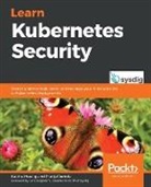 Kaizhe Huang, Pranjal Jumde - Learn Kubernetes Security