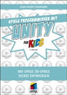 Hans-Georg Schumann - Spiele programmieren mit Unity für Kids