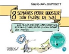 François-Xavier Duperret - 8 semaines pour booster son estime de soi