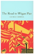 George Orwell - Road to Wigan Pier