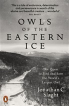Jonathan C Slaght, Jonathan C. Slaght - Owls of the Eastern Ice