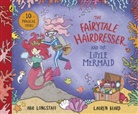 Abie Longstaff, Lauren Beard - The Fairytale Hairdresser and the Little Mermaid