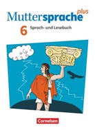 Anne Jansen, Tefid Avci, Tefide Avci, Birgit Patzelt, Katja Bönke-Wendt, Katja u Bönke-Wendt... - Muttersprache plus - Allgemeine Ausgabe 2020 - 6. Schuljahr Schülerbuch