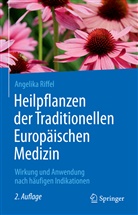 Angelika Riffel - Heilpflanzen der Traditionellen Europäischen Medizin