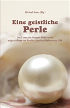 Gottfried Habermeier, Michae Sauer, Michael Sauer - Eine geistliche Perle