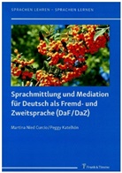 Peggy Katelhön, Martin Nied Curcio, Martina Nied Curcio, Katelhön, Peggy Katelhön, Martina Nied Curcio - Sprachmittlung und Mediation für Deutsch als Fremd- und Zweitsprache (DaF/DaZ)