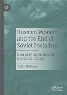 Judith McKinney - Russian Women and the End of Soviet Socialism