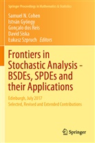 Samuel N. Cohen, Gon¿alo dos Reis, Gonalo dos Reis, Gon?alo dos Reis et al, Gonalo dos Reis et al, Istvá Gyöngy... - Frontiers in Stochastic Analysis-BSDEs, SPDEs and their Applications