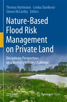 Thomas Hartmann, Simon McCarthy, Lenk Slavíková, Lenka Slavíková - Nature-Based Flood Risk Management on Private Land