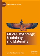 Ismahan Soukeyna Diop - African Mythology, Femininity, and Maternity