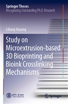 Liliang Ouyang - Study on Microextrusion-based 3D Bioprinting and Bioink Crosslinking Mechanisms