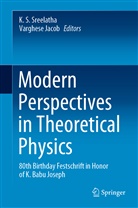 Jacob, Jacob, Varghese Jacob, Sreelath K S, Sreelatha. K S, Sreelath K Savithryamma... - Modern Perspectives in Theoretical Physics