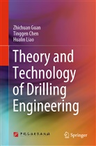 Tingge Chen, Tinggen Chen, Zhichua Guan, Zhichuan Guan, Hualin Liao - Theory and Technology of Drilling Engineering