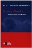 Ingo Kett, Ingo (Prof. Dr. Kett, Ingo (Prof. Dr.) Kett, Thoma Menthe, Thomas Menthe, He Russlies... - Customer Obsession