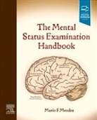 Mario Mendez, Mario F Mendez, Mario F. Mendez, Mendez Mario F. - The Mental Status Examination Handbook