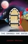Jedidiah Paschall - The Damned May Enter