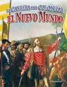 Christina Hill - La Carrera Para Colonizar El Nuevo Mundo