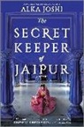 Alka Joshi - The Secret Keeper of Jaipur