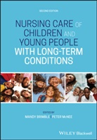 M Brimble, Mandy Brimble, Mandy (Cardiff University Brimble, Mandy Mcnee Brimble, Peter McNee, Mand Brimble... - Nursing Care of Children and Young People With Long-Term Conditions