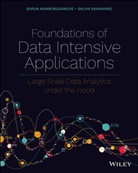 Saliya Ekanayake, Supu Kamburugamuva, Supun Kamburugamuva, Supun Ekanayake Kamburugamuva, S Kamburugamuve, Supu Kamburugamuve... - Foundations of Data Intensive Applications