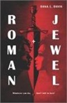 Dana Davis, Dana L Davis, Dana L. Davis - Roman and Jewel