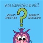 Ashley Molnar, Austen Tarabay - What Happened to Me?