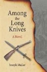 Joseph Muller - Among the Long Knives