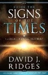 David J Ridges, David J. Ridges - Using the Signs of the Times to Strenthen Your Testimony