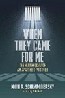 John Schlapobersky, John R Schlapobersky, John R. Schlapobersky - When They Came for Me