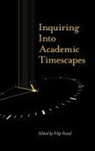 Filip Vostal, Filip (Institute of Philosophy of the Czech Academy of Sciences Vostal - Inquiring Into Academic Timescapes