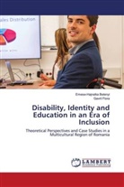 Emese-Hajnalka Belenyi, Gavril Flora - Disability, Identity and Education in an Era of Inclusion