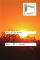Jeanne Marie Rosette Abou¿Ou, Jeanne Marie Rosette Abou'Ou - Mooh...Mon double