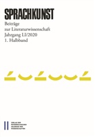 Hans Höller, Christoph Leitgeb, Michael Rössner - Sprachkunst. Beiträge zur Literaturwissenschaft - 51,1: Sprachkunst. Beiträge zur Literaturwissenschaft / Sprachkunst 51/2020 1. Halbband