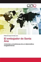 Pablo Enrique Arrieta Lara - El embajador de Santa Ana
