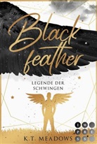 K T Meadows, K. T. Meadows, K.T. Meadows - Legende der Schwingen - Blackfeather
