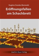 Eugène Snosko-Borowski - Eröffnungsfallen am Schachbrett